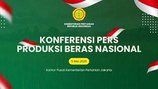 KONFERENSI PERS - Produksi Beras Nasional