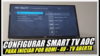 Como Configurar a Smart TV AOC Roku TV Para Iniciar Pela Entrada HDMI, AV ou TV Digital