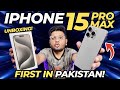 IPhone 15 Pro Max Unboxing First In Pakistan 