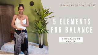 Title: 5 Elements Qigong | Balance and Center