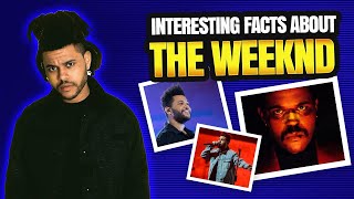 10 Interesting Facts About The Weeknd