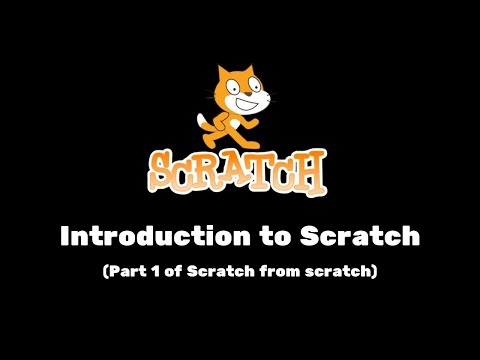 Introduction to Scratch (Part 1 of Scratch from scratch series)