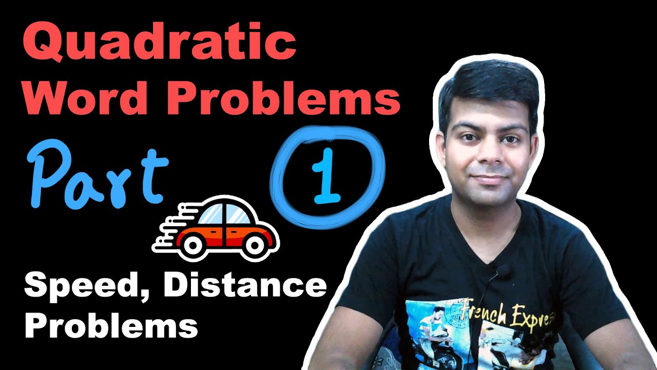 quadratic-word-problems-part-1-speed-distance-problems-class-10
