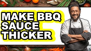 How To Make BBQ Sauce Thicker (Easy Method) How To Make BBQ Sauce Thicker (Easy Method)