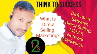 What is Directed selling marketing and difference between direct selling,MLM and Network marketing.