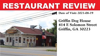 Restaurant Review: The Griffin Dog House, 414 E Solomon St, Griffin, GA 30223