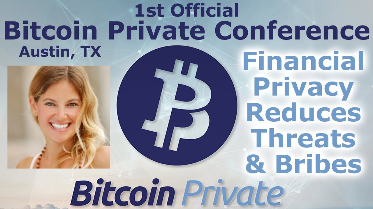 Bitcoin Private Austin Conference #3  - Financial Privacy Reduces Threats & Bribes - Reegan Lessie