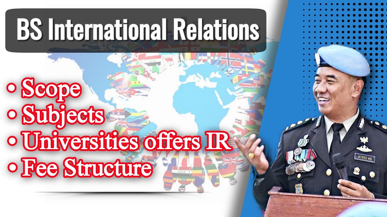 BS International Relations BS IR Scope Subjects Universities Offers bs-international-relations-bs-ir-scope-subjects-universities-offers