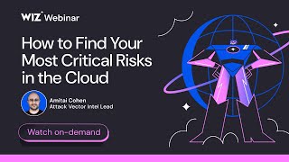 How to Find Your Most Critical Risks in the Cloud