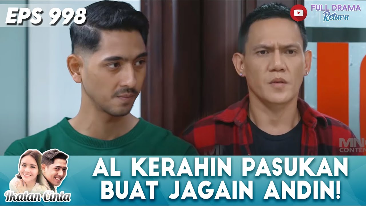 JAGAIN ANDIN 24 JAM! AL KERAHKAN PASUKAN TERBAIKNYA  | IKATAN CINTA | EPS 998
