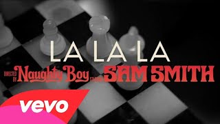 Naughty Boy ft. Sam Smith - La la la (REMIX) (2013 / 1 HOUR * VIDEO * LOOP)