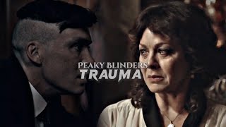 Peaky Blinders | Trauma