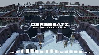 Runescape 10 - Born To Do This Trap Remix