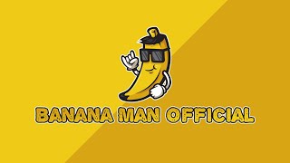 Banana Man Intro Vid
