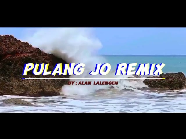 [DISCO TANAH]_PULANG JO_neWremix 2023k_by'Alan_L
