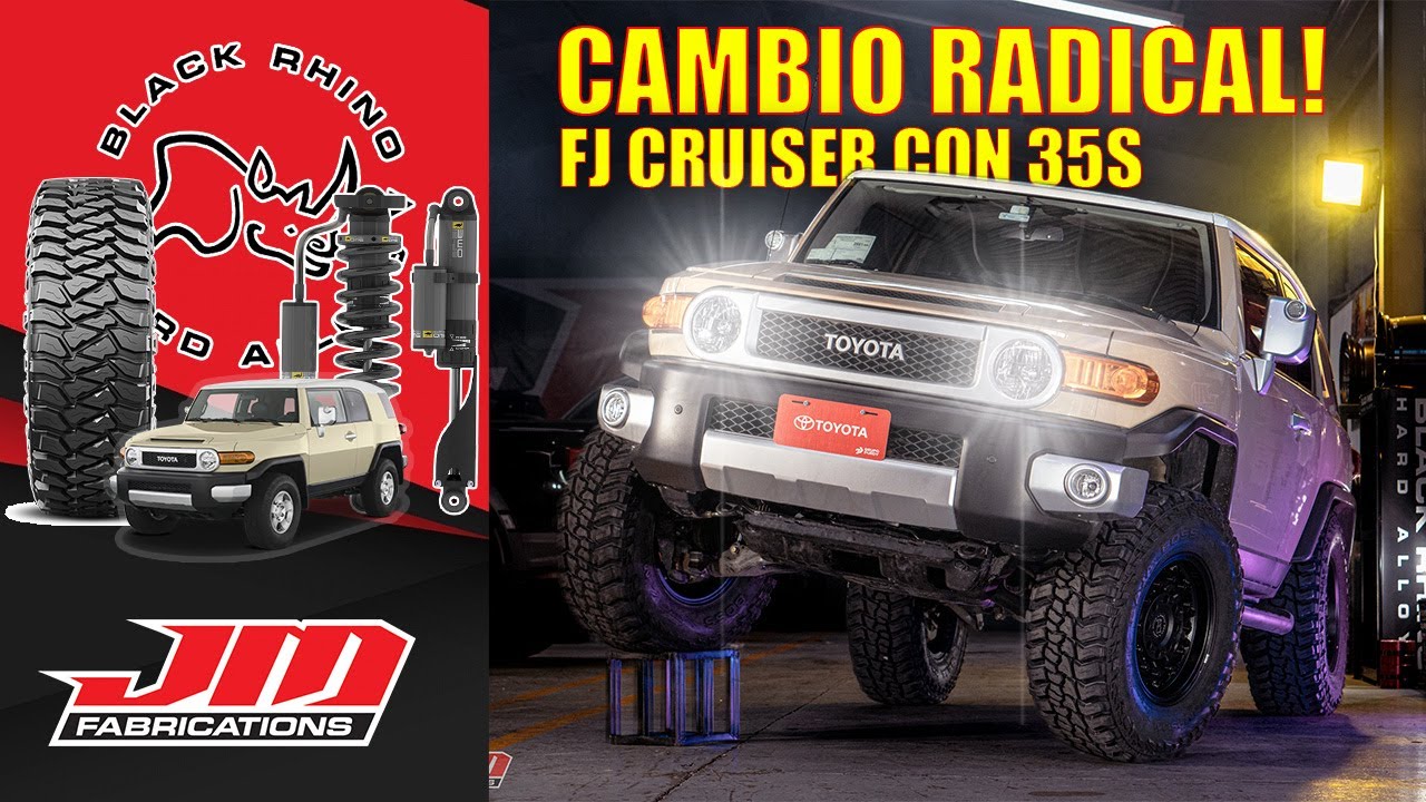 FJ CRUISER CON 35s - CAMBIO RADICAL - JM FABRICATIONS