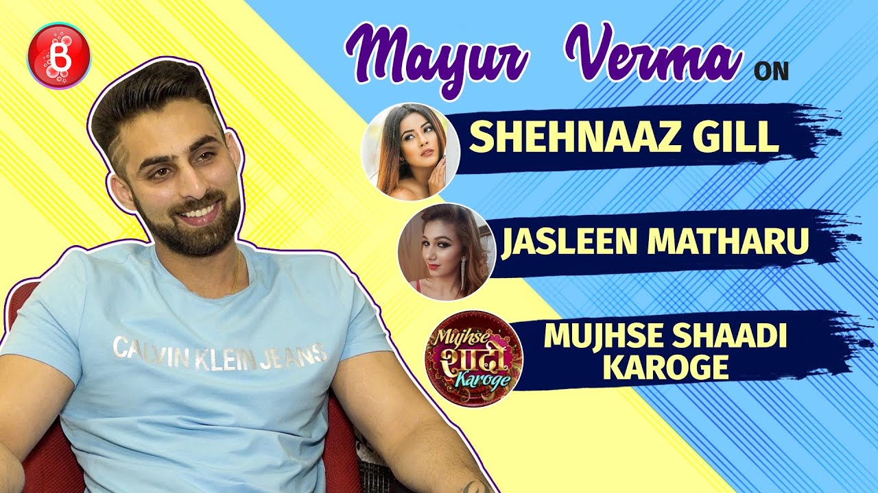 Mayur Verma's Honest Opinion About Shehnaaz Gill & Jasleen Matharu