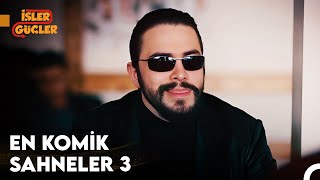 İşler Güçler En Komik Sahneler #3 - İşler Güçler