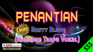 Penantian by Rusty Blade [Original Audio-HQ] | Karaoke Tanpa Vokal