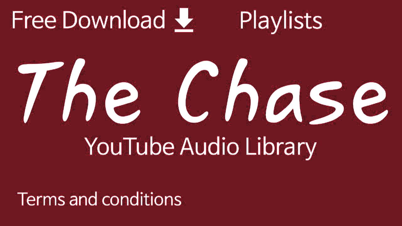 The Chase | YouTube Audio Library - YouTube