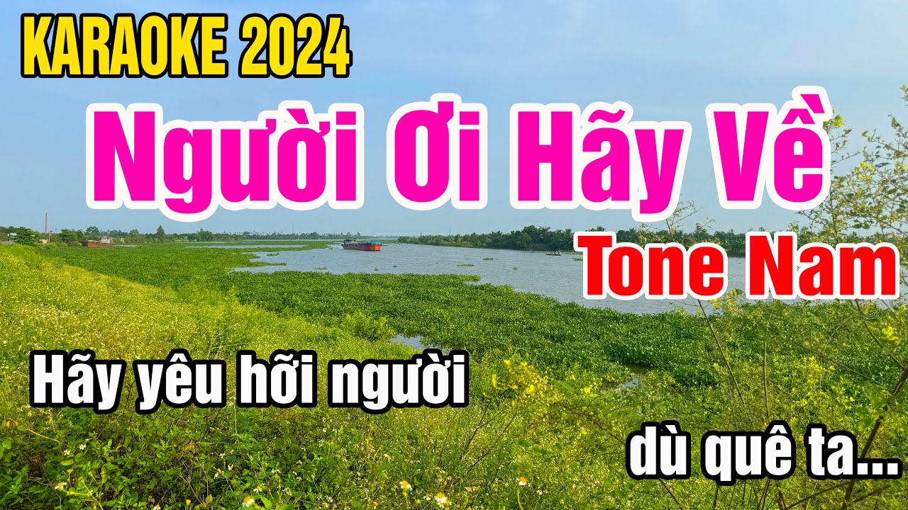 Karaoke Người Ơi Hãy Về Tone Nam Nhạc Sống gia huy karaoke