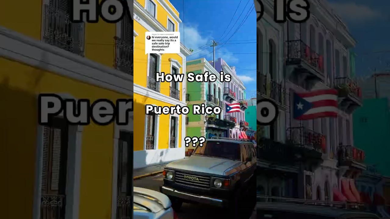 how safe is Puerto Rico 🇵🇷 for a solo travel 