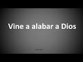 Vine a alabar a Dios