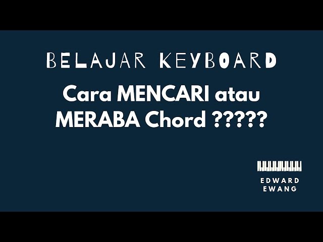 Cara Mencari Chord atau MeRABA Chord sendiri pada KEYBOARD ! class=