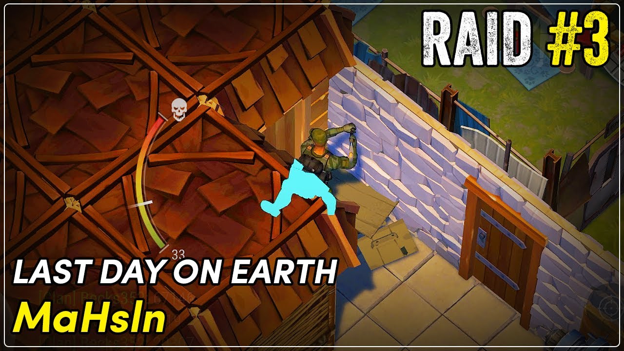 Last Day on Earth - RAID - MaHsln