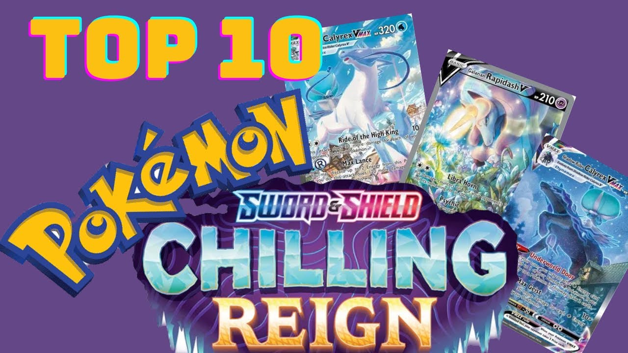 TOP 10 Most Expensive Chilling Reign cards YouTube