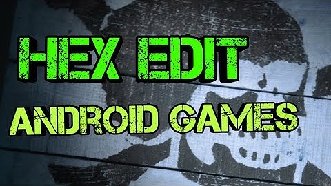 Patch android  games using hex editor without root