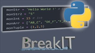 BreakIT : Apprendre les BASES de Python 3 #2 Déclaration variables