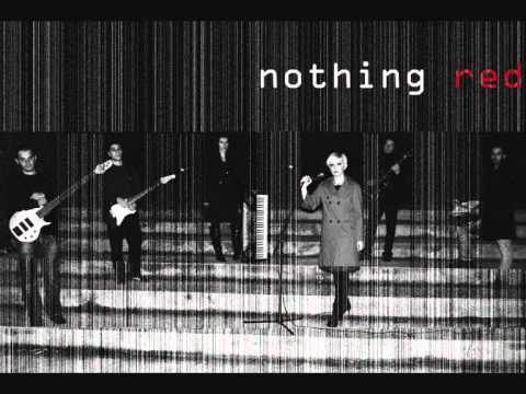 NOTHING RED  by Nothing Red
