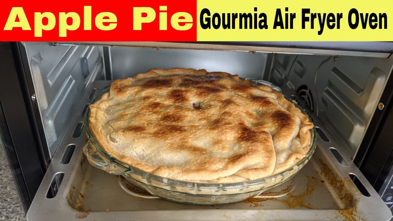 Apple Pie, Gourmia Digital French Door Air Fryer Oven Recipe YouTube