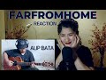 FARFROMHOME REACTION TO @Alip_Ba_Ta.