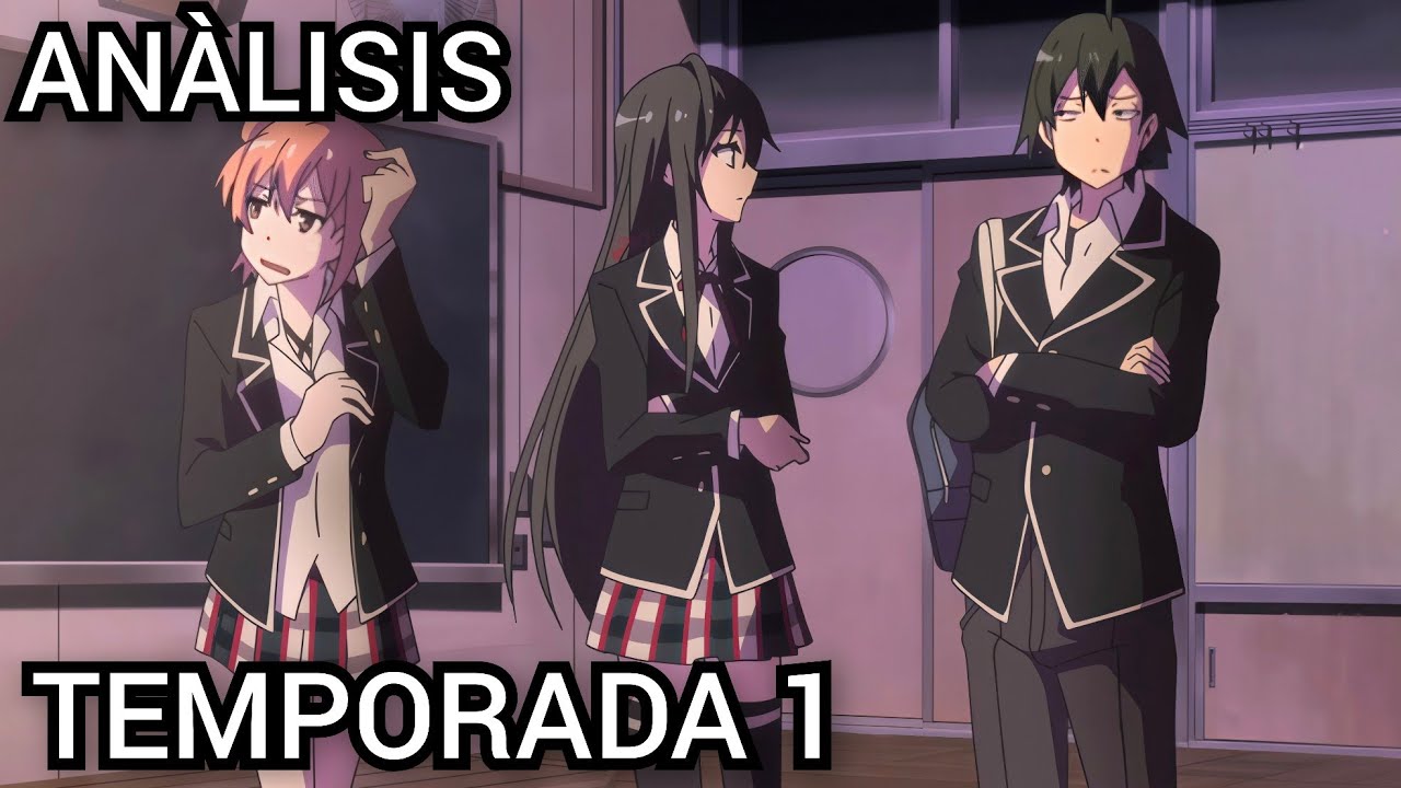 My Youth Romantic Comedy Is Wrong, As I Expected Temporada 1 | Anàlisis i Opinió 