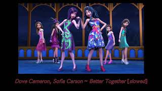 Dove Cameron, Sofia Carson ~ Better Together [slowed] Resimi