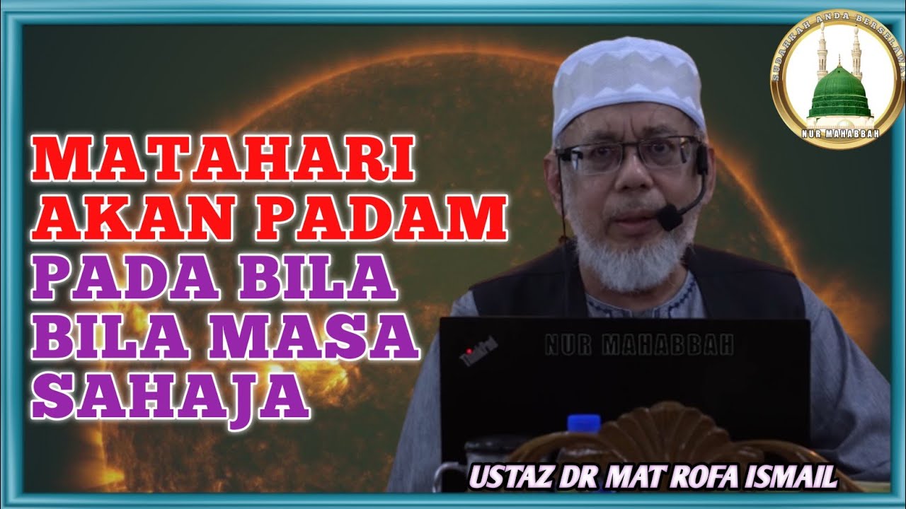 Kiamat semakin hampir | Ustaz Dr Mat Rofa