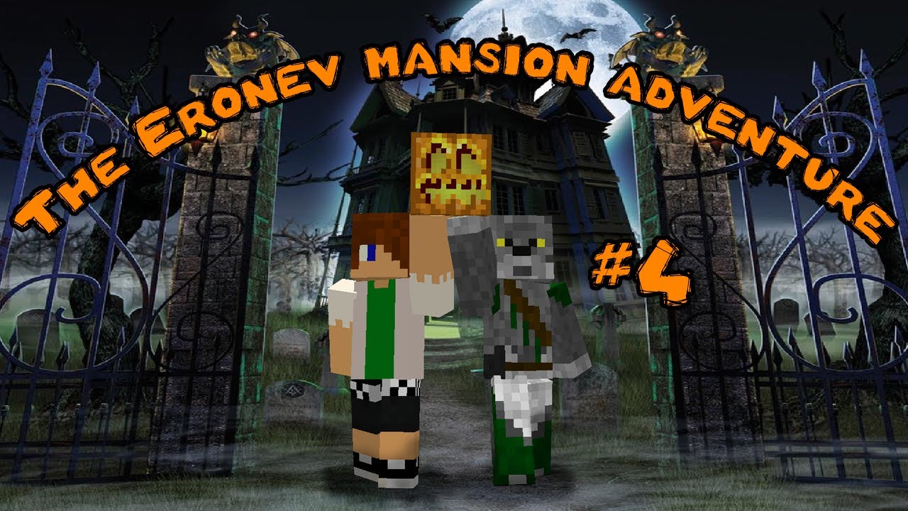 LP Minecraft (Eronev Mansion Adventure) - 4.Дойти и не потеряться