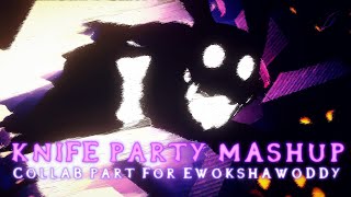 [FNAF SFM] Knife Party Mashup - Collab part for @EwokShawoddy
