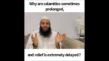 Why are calamities sometimes prolonged, and  relief is extremely delayed ? | Abu Bakr Zoud