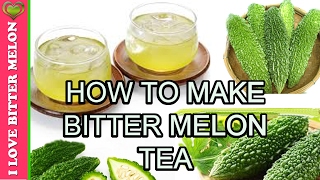 HOW TO MAKE BITTER MELON TEA BITTER GOURD KARELA DIABETES DIET कड़वे तरबूज चाय बना