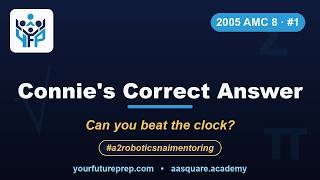 Thumbnail for 2005 AMC 8 – Problem 1: Connie's Correct Answer