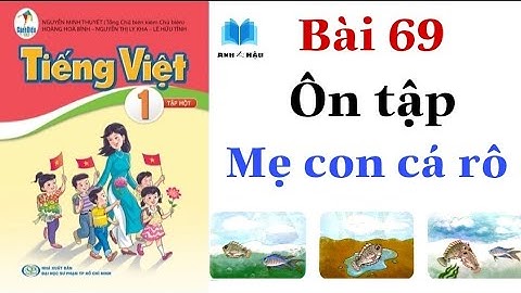 Sách CÁNH DIỀU | Tiếng Việt Lớp 1 | Bài 69 | Ôn tập - MẸ CON CÁ RÔ | Trang 125