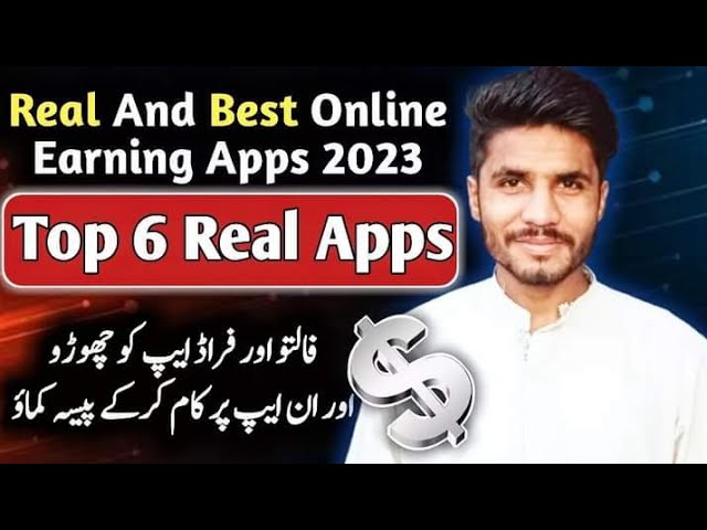 Real and Best Earning Apps 2023 | Real Earning Apps in Pakistan class=