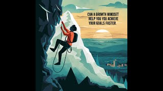 Unlock Your Potential: The Growth Mindset That Accelerates Success