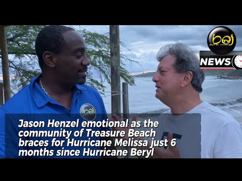 Jason Henzel emotional as Treasure Beach braces for Hurricane Melissa 6 ...