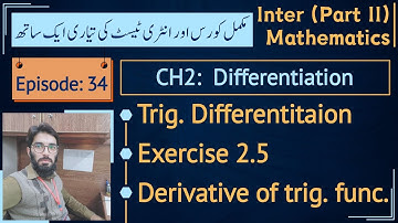 Fsc part 2 math exercise 2.5 | Derivative of trigonometric functions || Lec 34