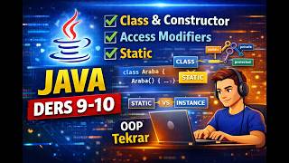 Java Ders 9 | Class, Constructor, Access Modifiers ve Static (OOP Tekrar) ☕🚀