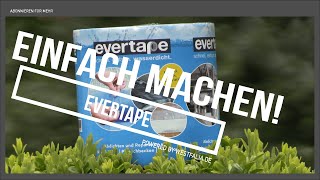 Evertape Einfach Machen
